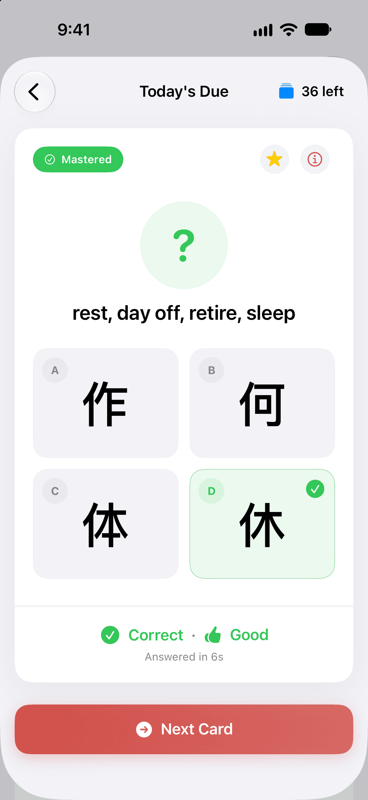 A quiz card on iPhone: the meanings rest, day off, retire, sleep above four kanji to choose from, 作, 何, 体 and 休, with 休 marked in green. Under them it reads Correct, Good, Answered in 6s, above a Next Card button.